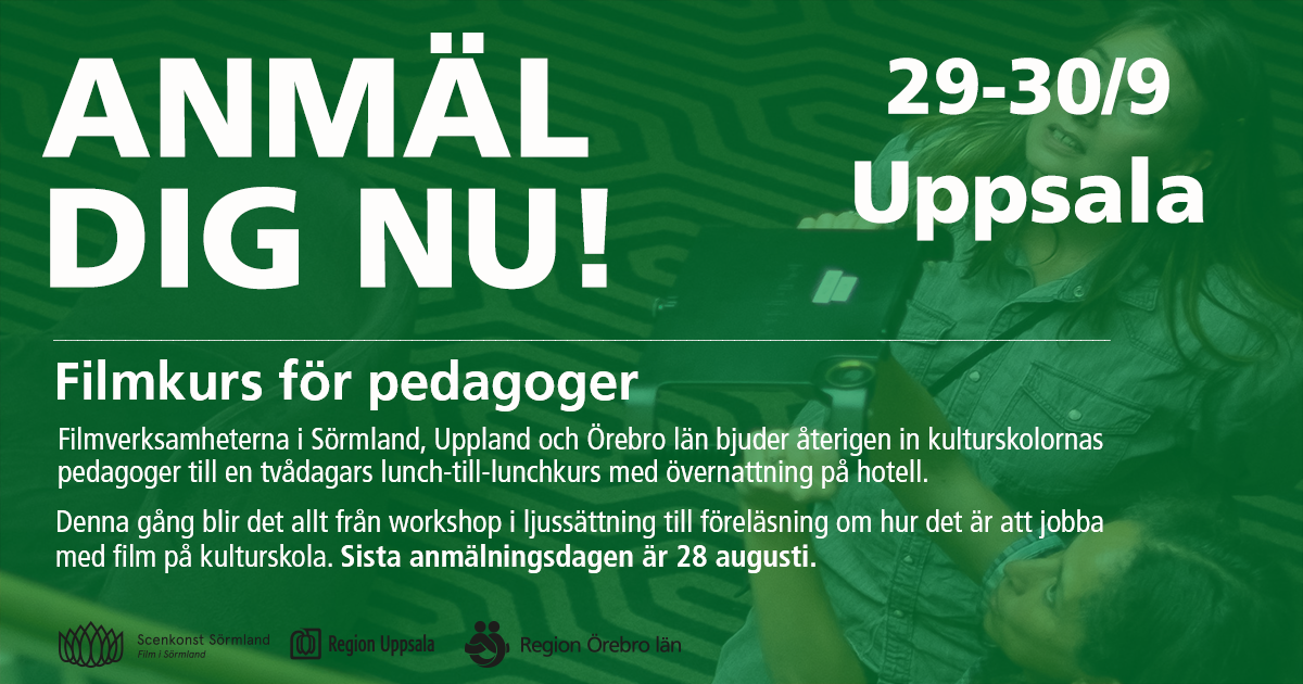 Anmäl dig nu! 29-30/9 Uppsala. Filmkurs för pedagoger